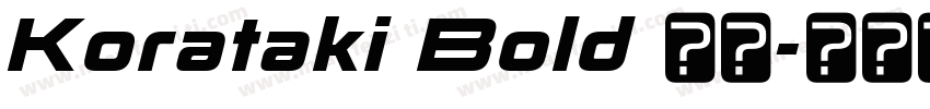 Korataki Bold 粗体字体转换